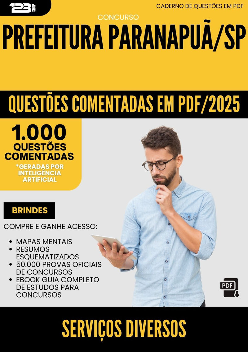 1000 Questões Comentadas para Concurso Servicos Diversos da Prefeitura Paranapua Sp 2025 - 1000 Questões
