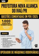 1000 Questões Comentadas para Concurso Operador Maquinas Rodoviarias Nova da Prefeitura Alianca Do Ivai Pr 2025 - 1000 Questões