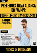 1000 Questões Comentadas para Concurso Tecnico Em Enfermagem Nova da Prefeitura Alianca Do Ivai Pr 2025 - 1000 Questões