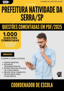 1000 Questões Comentadas para Concurso Coordenador De Escola da Prefeitura Natividade Da Serra Sp 2025 - 1000 Questões