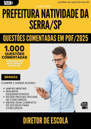 1000 Questões Comentadas para Concurso Diretor De Escola da Prefeitura Natividade Da Serra Sp 2025 - 1000 Questões