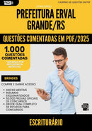 1000 Questões Comentadas para Concurso da Prefeitura Erval Grande Rs Escriturario 2025 - 1000 Questões