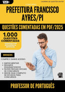 1000 Questões Comentadas para Concurso Professor Portugues da Prefeitura Francisco Ayres Pi 2025 - 1000 Questões