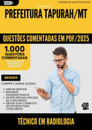 1000 Questões Comentadas para Concurso Tecnico Em Radiologia da Prefeitura Tapurah Mt 2025 - 1000 Questões
