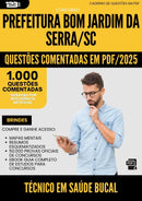 1000 Questões Comentadas para Concurso Tecnico Em Saude Bucal da Prefeitura Bom Jardim Da Serra Sc 2025 - 1000 Questões