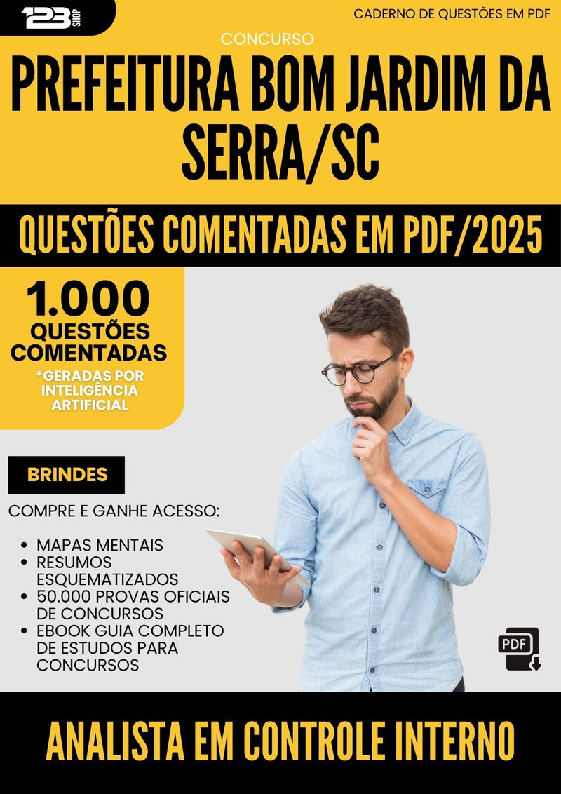 1000 Questões Comentadas para Concurso Analista Em Controle Interno da Prefeitura Bom Jardim Da Serra Sc 2025 - 1000 Questões