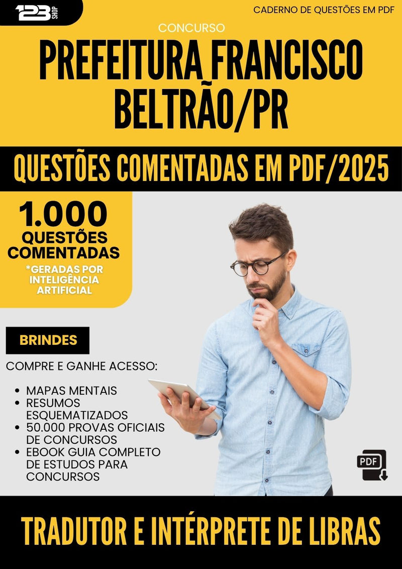 1000 Questões Comentadas para Concurso Tradutor E Interprete De Libras da Prefeitura Francisco Beltrao Pr 2025 - 1000 Questões