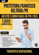 1000 Questões Comentadas para Concurso Terapeuta Ocupacional da Prefeitura Francisco Beltrao Pr 2025 - 1000 Questões