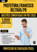 1000 Questões Comentadas para Concurso Professor De Educacao Fisica da Prefeitura Francisco Beltrao Pr 2025 - 1000 Questões