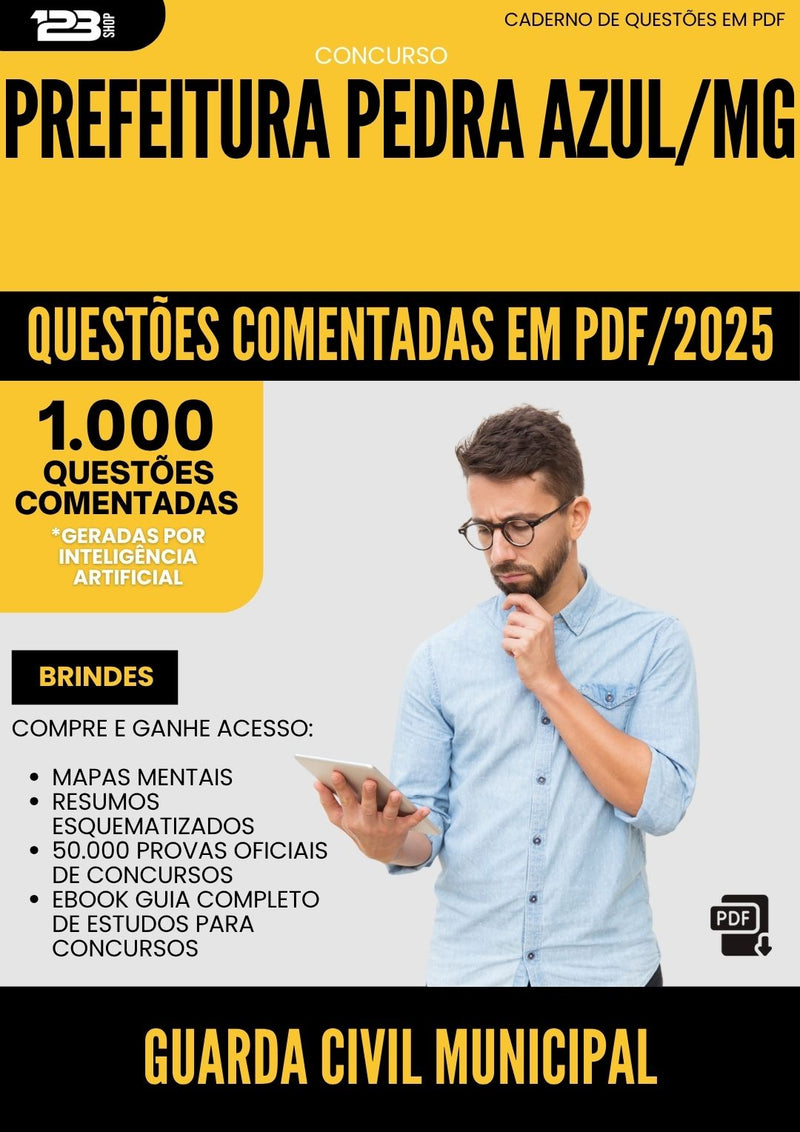 1000 Questões Comentadas para Concurso Guarda Civil Municipal da Prefeitura Pedra Azul Mg 2025 - 1000 Questões