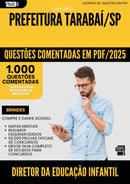 1000 Questões Comentadas para Concurso Diretor Da Educacao Infantil da Prefeitura Tarabai Sp 2025 - 1000 Questões