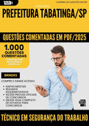 1000 Questões Comentadas para Concurso Tecnico Em Seguranca Do Trabalho da Prefeitura Tabatinga Sp 2025 - 1000 Questões