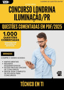 1000 Questões Comentadas para Concurso Tecnico Em Ti da Prefeitura Londrina Iluminacao Pr 2025 - 1000 Questões