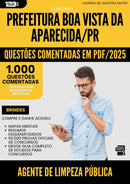 1000 Questões Comentadas para Concurso Agente De Limpeza Publica Boa Vista Da da Prefeitura Aparecida Pr 2025 - 1000 Questões