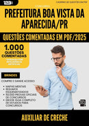 1000 Questões Comentadas para Concurso Auxiliar De Creche Boa Vista Da da Prefeitura Aparecida Pr 2025 - 1000 Questões