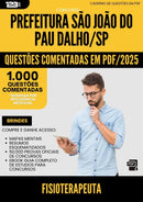 1000 Questões Comentadas para Concurso Fisioterapeuta da Prefeitura Sao Joao Do Pau Dalho Sp 2025 - 1000 Questões