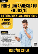 1000 Questões Comentadas para Concurso Secretario Escolar da Prefeitura Aparecida Do Rio Doce Go 2025 - 1000 Questões