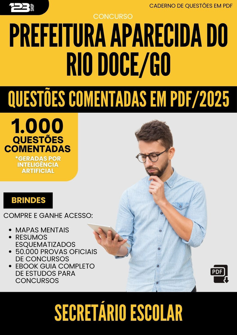 1000 Questões Comentadas para Concurso Secretario Escolar da Prefeitura Aparecida Do Rio Doce Go 2025 - 1000 Questões
