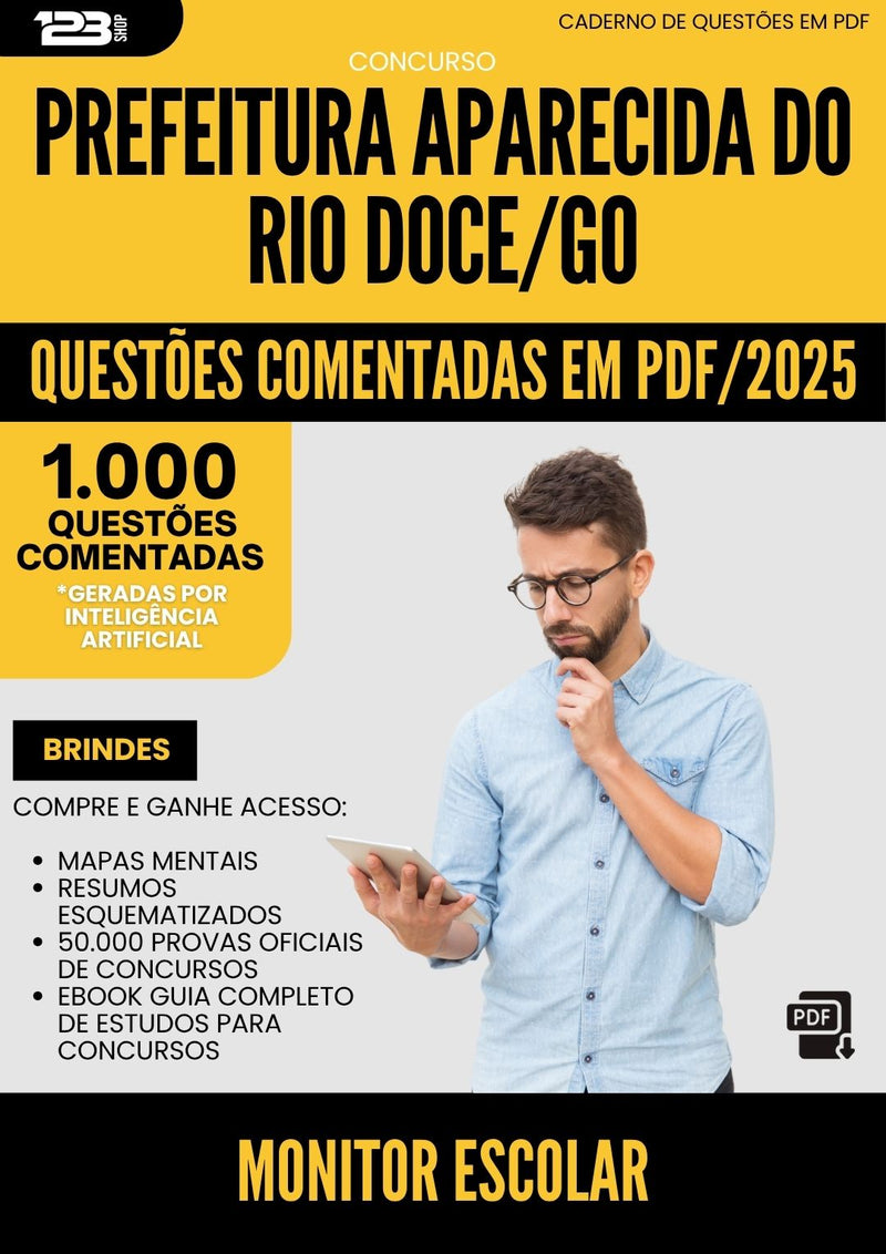 1000 Questões Comentadas para Concurso Monitor Escolar da Prefeitura Aparecida Do Rio Doce Go 2025 - 1000 Questões