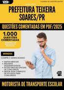 1000 Questões Comentadas para Concurso Motorista De Transporte Escolar da Prefeitura Teixeira Soares Pr 2025 - 1000 Questões