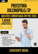 1000 Questões Comentadas para Concurso Assistente Social da Prefeitura Dolcinopolis Sp 2025 - 1000 Questões