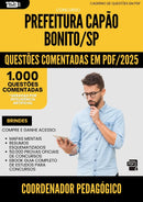 1000 Questões Comentadas para Concurso Coordenador Pedagogico Capao da Prefeitura Bonito Sp 2025 - 1000 Questões