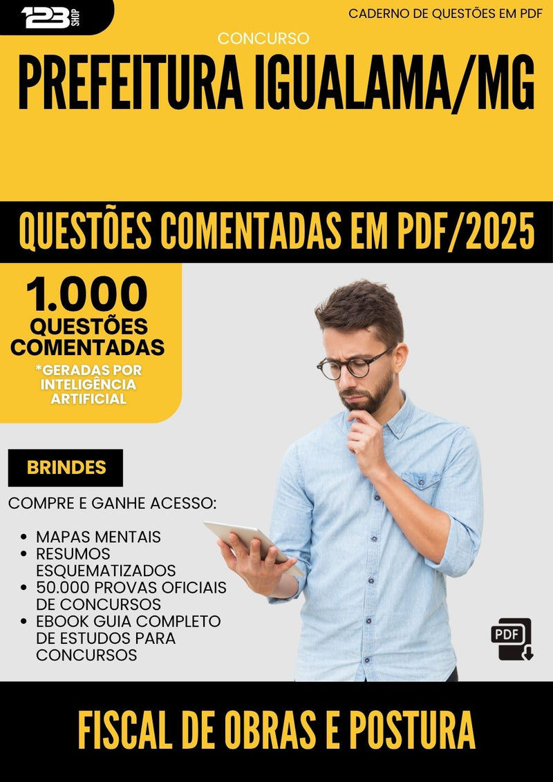 1000 Questões Comentadas para Concurso Fiscal De Obras E Postura da Prefeitura Iguatama Mg 2025 - 1000 Questões