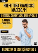 1000 Questões Comentadas para Concurso Professor Educacao Jovens Adultos da Prefeitura Francisco Macedo Pi 2025 - 1000 Questões