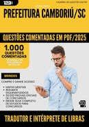 1000 Questões Comentadas para Concurso Tradutor E Interprete De Libras da Prefeitura Camboriu Sc 2025 - 1000 Questões