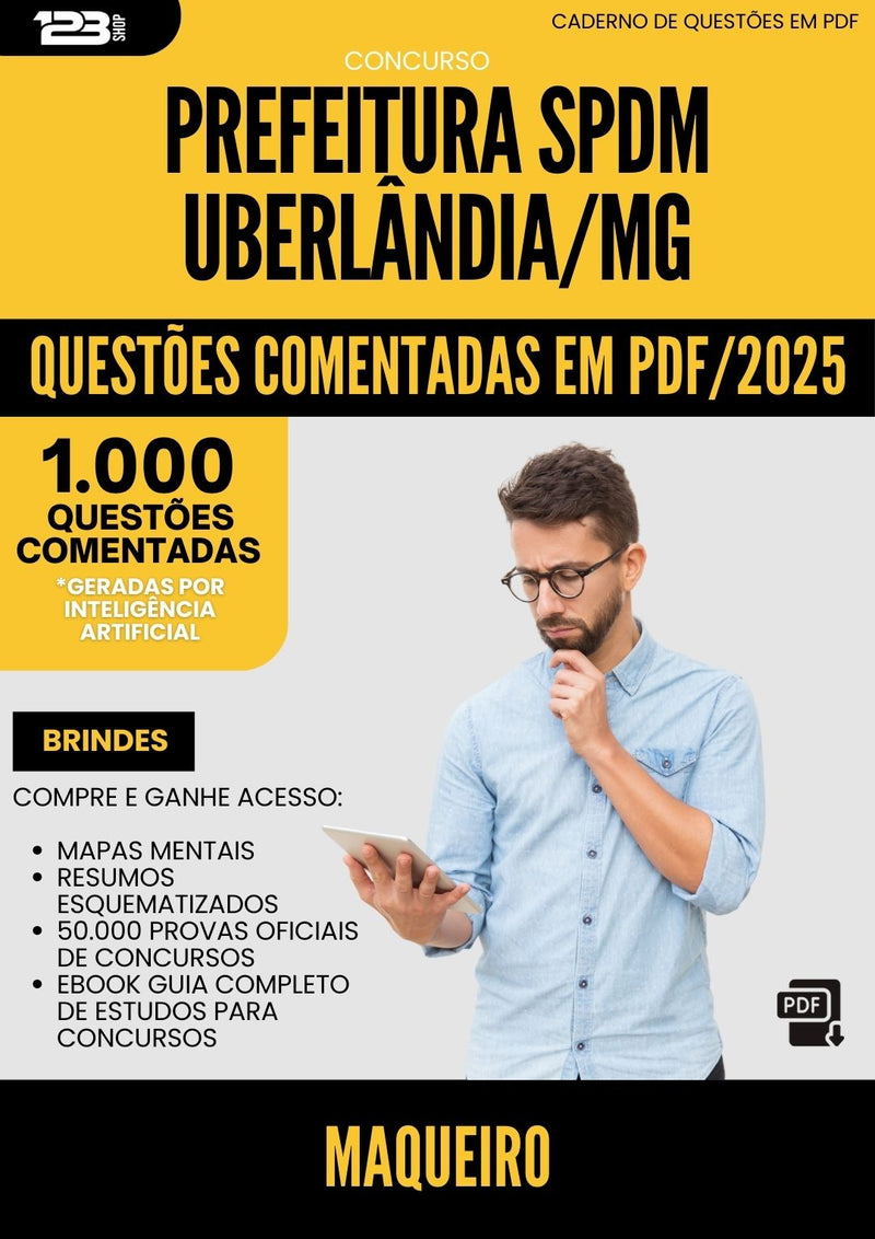 1000 Questões Comentadas para Concurso Maqueiro Spdm da Prefeitura Uberlandia Mg 2025 - 1000 Questões