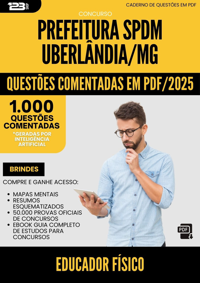 1000 Questões Comentadas para Concurso Educador Fisico Spdm da Prefeitura Uberlandia Mg 2025 - 1000 Questões