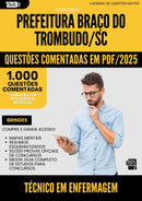 1000 Questões Comentadas para Concurso Tecnico Em Enfermagem da Prefeitura Braco Do Trombudo Sc 2025 - 1000 Questões
