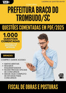 1000 Questões Comentadas para Concurso Fiscal De Obras E Posturas da Prefeitura Braco Do Trombudo Sc 2025 - 1000 Questões