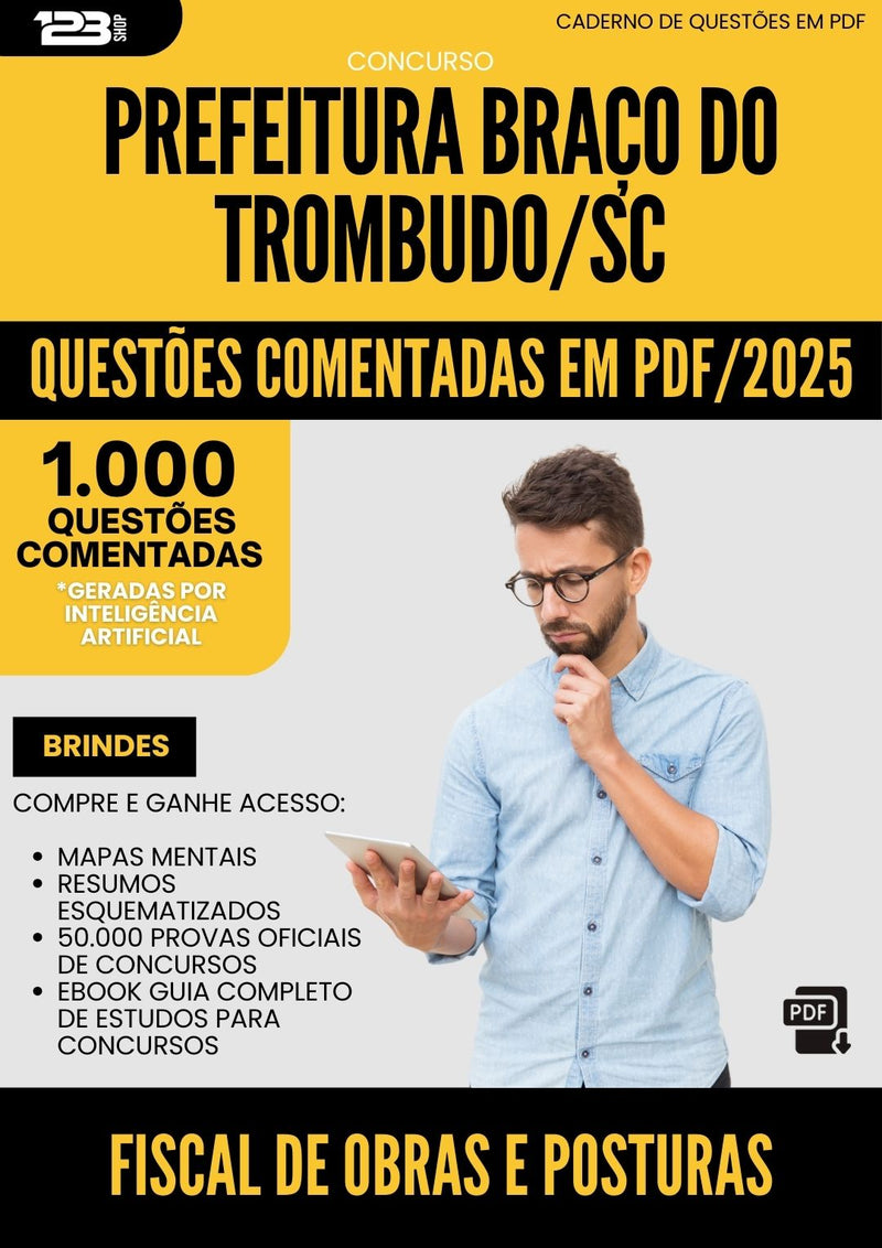 1000 Questões Comentadas para Concurso Fiscal De Obras E Posturas da Prefeitura Braco Do Trombudo Sc 2025 - 1000 Questões