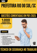 1000 Questões Comentadas para Concurso Tecnico Em Seguranca No Trabalho da Prefeitura Rio Do Sul Sc 2025 - 1000 Questões