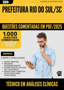 1000 Questões Comentadas para Concurso Tecnico Em Analises Clinicas da Prefeitura Rio Do Sul Sc 2025 - 1000 Questões