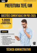 1000 Questões Comentadas para Concurso Tecnico Administrativo da Prefeitura Tefe Am 2025 - 1000 Questões