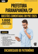 1000 Questões Comentadas para Concurso Encarregado Do Patrimonio da Prefeitura Paranapanema Sp 2025 - 1000 Questões