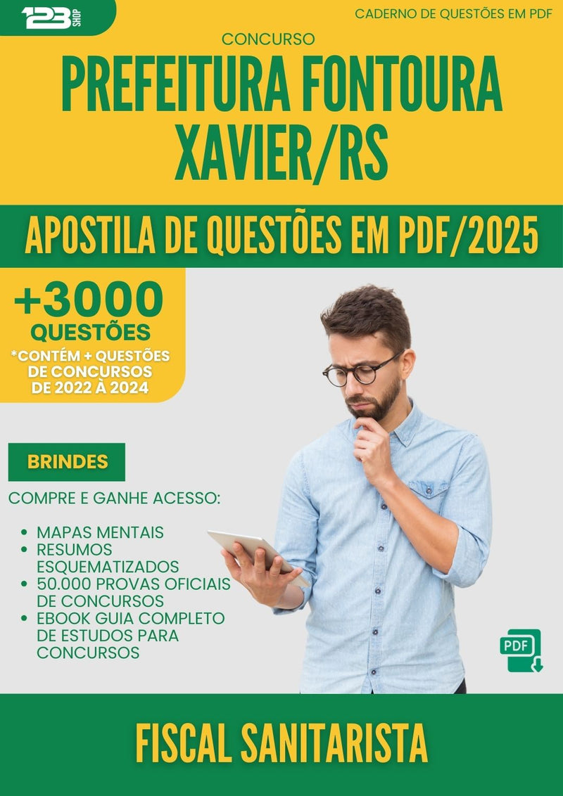 Apostila de Questões para Concurso Fiscal Sanitarista da Prefeitura Fontoura Xavier Rs 2025 - Mais de 3.000 Questões