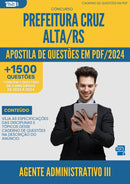 Apostila de Questões para Concurso Agente Administrativo III Prefeitura Cruz Alta RS 2024 - Mais de 1.500 Questões