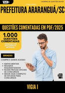 1000 Questões Comentadas para Concurso Vigia I da Prefeitura Ararangua Sc 2025 - 1000 Questões