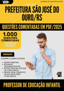 1000 Questões Comentadas para Concurso Professor De Educacao Infantil Sao Jose Do da Prefeitura Ouro Rs 2025 - 1000 Questões