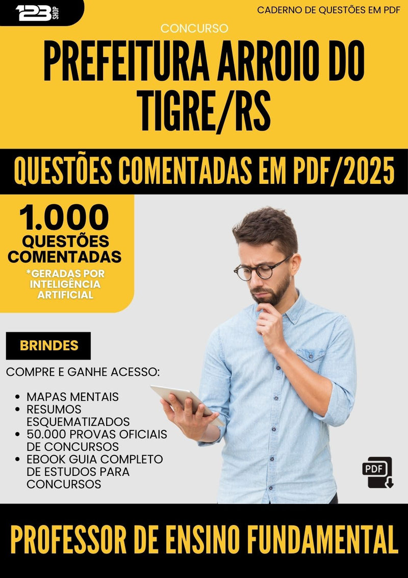 1000 Questões Comentadas para Concurso Professor De Ensino Fundamental da Prefeitura Arroio Do Tigre Rs 2025 - 1000 Questões