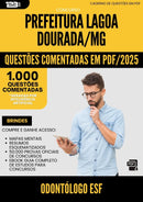 1000 Questões Comentadas para Concurso Odontologo Esf da Prefeitura Lagoa Dourada Mg 2025 - 1000 Questões
