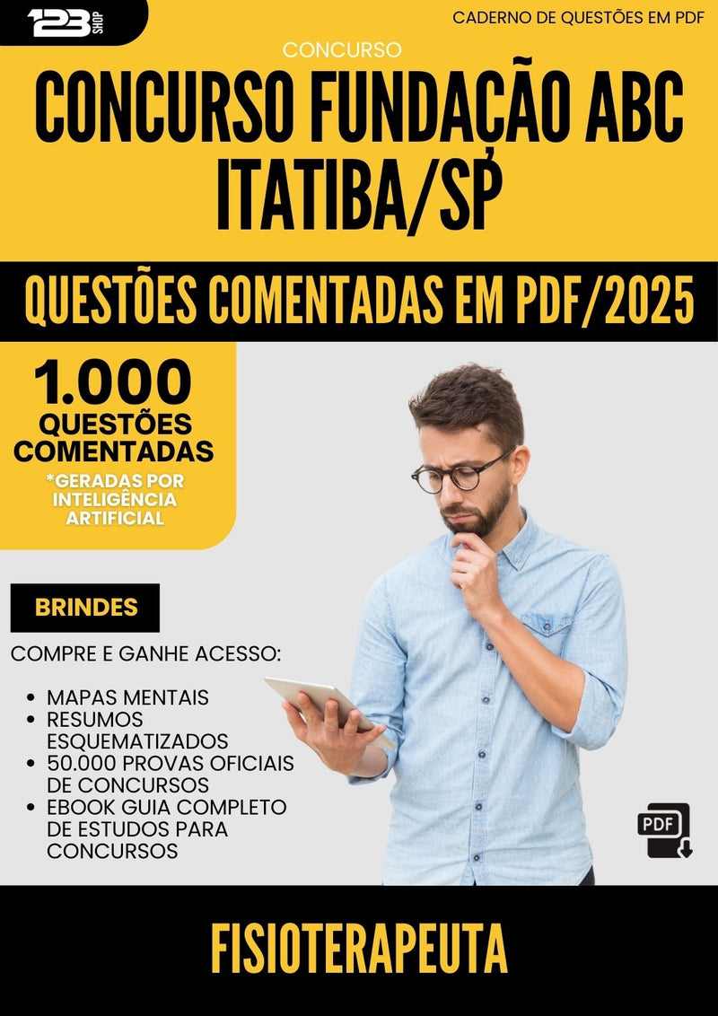 1000 Questões Comentadas para Concurso Fisioterapeuta Fundacao Abc da Prefeitura Itatiba Sp 2025 - 1000 Questões
