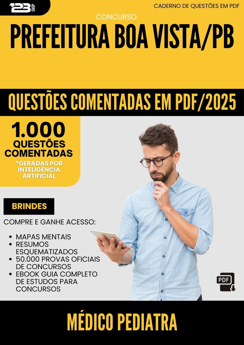 1000 Questões Comentadas para Concurso Medico Pediatra da Prefeitura Boa Vista Pb 2025 - 1000 Questões