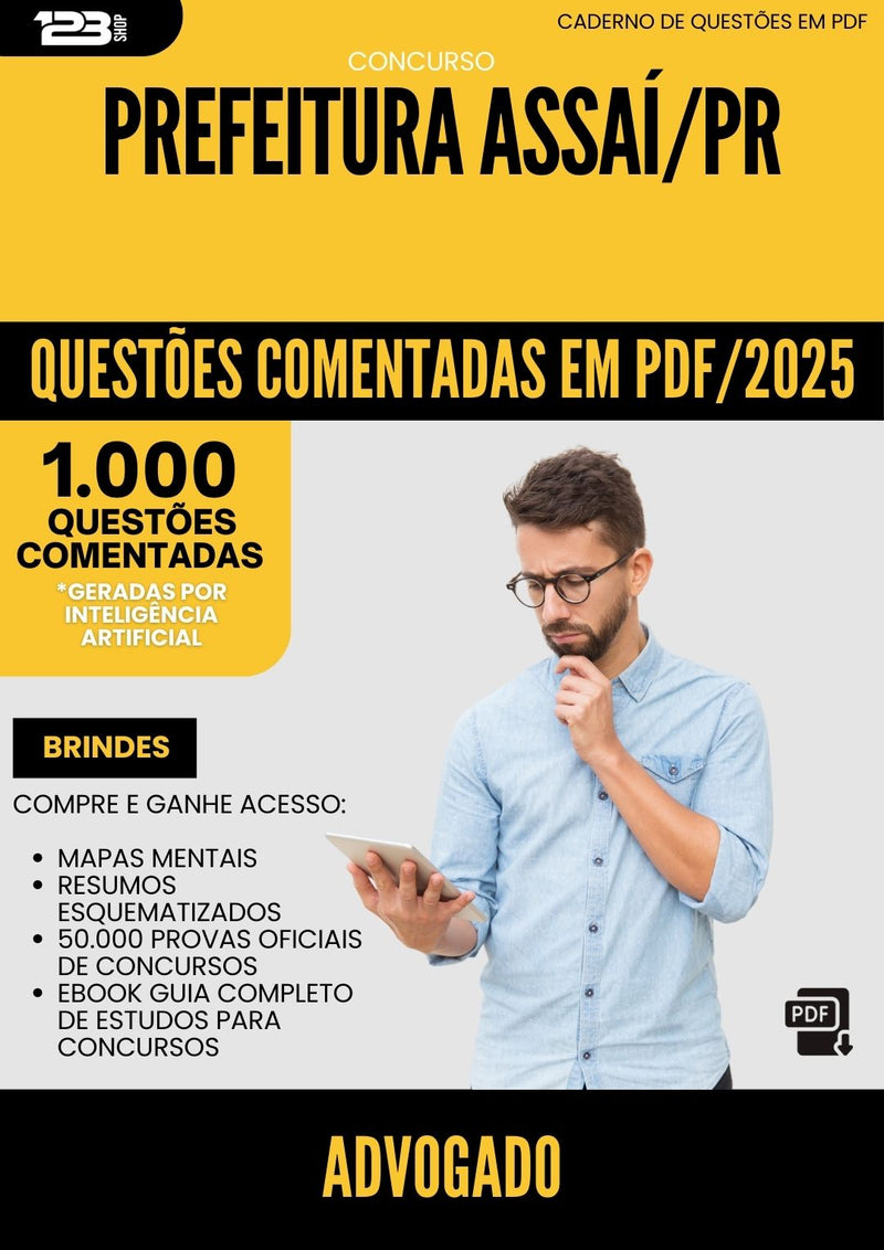 1000 Questões Comentadas para Concurso Advogado da Prefeitura Assai Pr 2025 - 1000 Questões