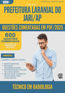 1000 Questões Comentadas para Concurso Tecnico Em Radiologia Laranjal Do da Prefeitura Jari Ap 2025 - 600 Questões