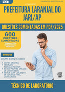 1000 Questões Comentadas para Concurso Tecnico De Laboratorio Laranjal Do da Prefeitura Jari Ap 2025 - 600 Questões