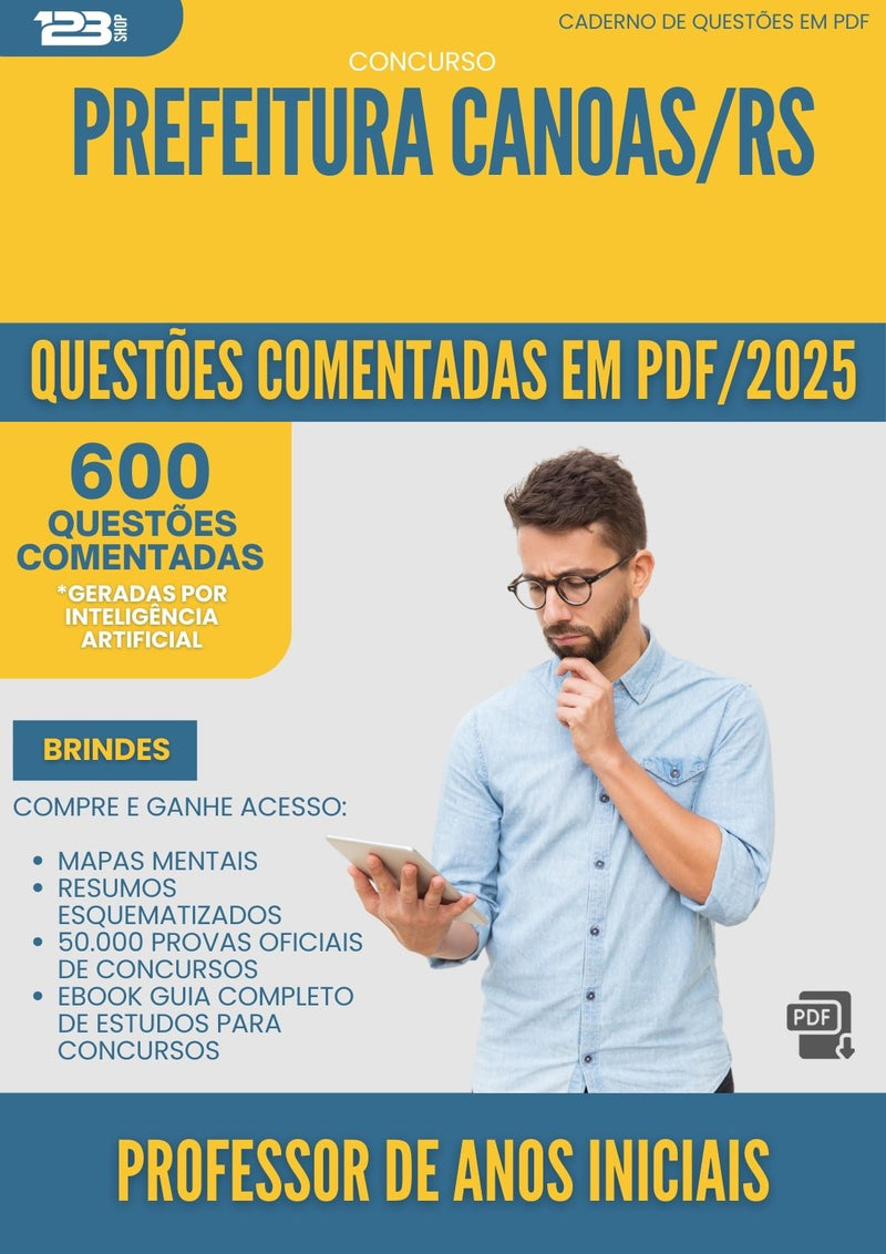 1000 Questões Comentadas para Concurso Professor De Anos Iniciais da Prefeitura Canoas Rs 2025 - 600 Questões